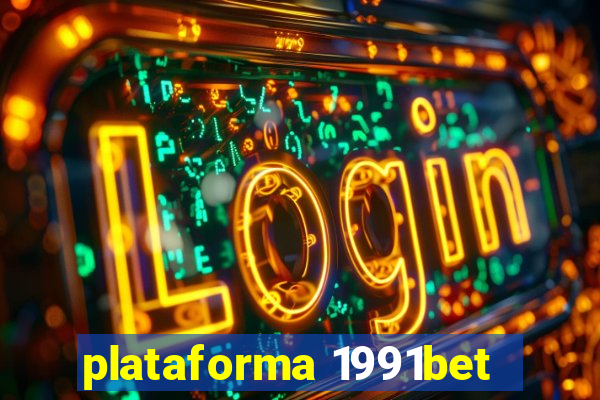 plataforma 1991bet